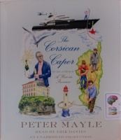 The Corsican Caper written by Peter Mayle performed by Erik Davis on Audio CD (Unabridged)